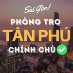 Tân Phú - Phòng Trọ Chính Chủ ✅